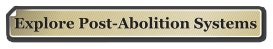Explore Post-Abolition Systems